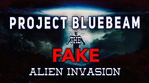 Project BlueBeam: The Fake Alien Invasion - Jay Myers Documentaries