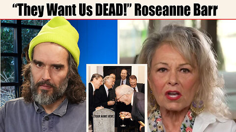 4/22/24 - They Want Us DEAD - Roseanne Barr..