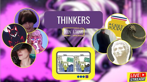 Thinkers 8: Doin' A Think About Centrism