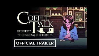 Coffee Talk Episode 2 Hibiscus & Butterfly - Official Trailer | Summer of Gaming 2022