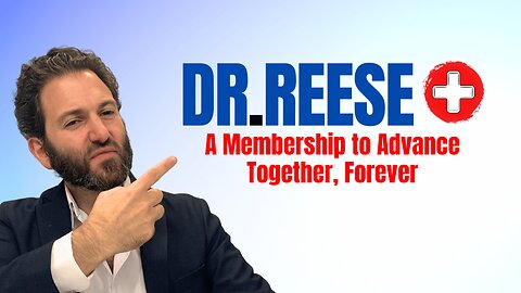 Why Did Dr. Reese Make a Membership?