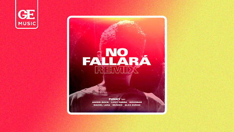 Funky, Alex Zurdo, Ander Bock, Musiko, Madiel Lara, Lizzy Parra, Indiomar - No Fallará (Remix)