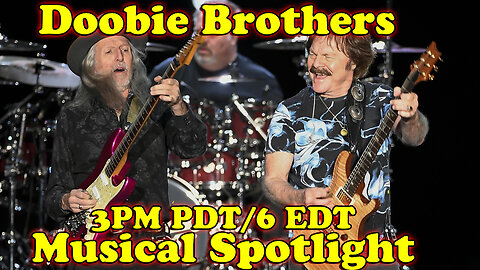 Musical Spotlight Episode 74 | Dobbie Brothers | On The Fringe