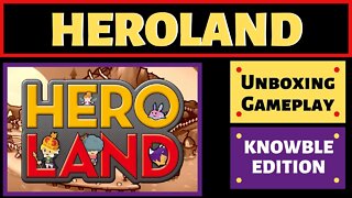 Heroland Knowble Edition Unboxing and Gameplay