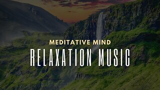 Beautiful Relaxing Music, Peaceful Soothing Instrumental Music