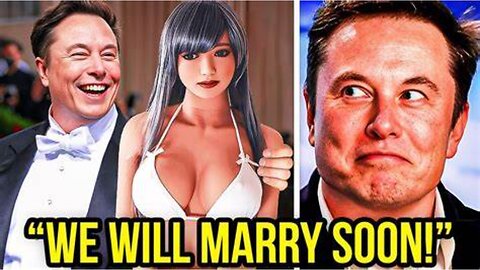 ELON MUSK IS SLEEPING WITH HIS ROBOT GIRLFRIEND, THIS IS CRAZY