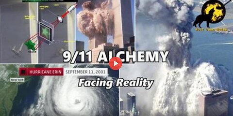 9/11 Alchemy - Facing Reality