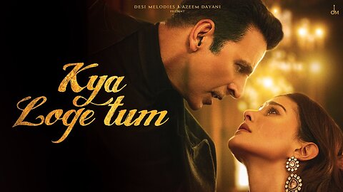 Kya Loge Tum - Akshay Kumar - Amyra Dastur - BPraak - Jaani - Arvindr Khaira - Zohrajabeen