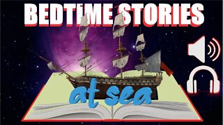 Bedtime Stories: At Sea |Nature Sounds For Sleep