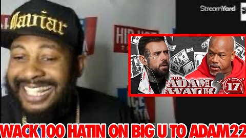 ROCSTAR REACTS : WACK 100 HATIN ON BIG U TO ADAM22!!