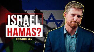Moral Equivalence Between Israel & Hamas Will Be the Downfall of the WEST | Episode #6
