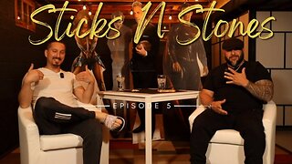 STICKS N STONES EP #5