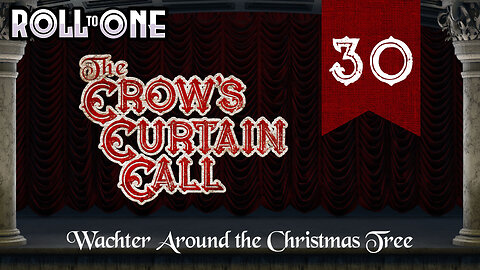 Wachter Around the Christmas Drink | Crow's Curtain Call | Episode 30