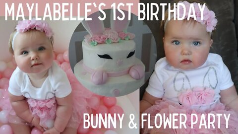 Belle's 1st Birthday: Bunny & Flower Party
