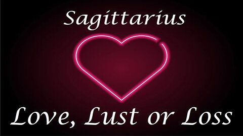 Sagittarius ❤️💔💋 "Divine Union" Love, Lust or Loss April 24th - 30th 2022