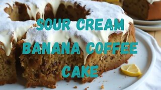 Delicious Sour Cream Banana Coffee Cake Recipe! #sourcream #banana #coffee #cake #coffeecake