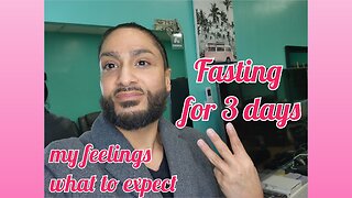 Fasting for 3 days my experience