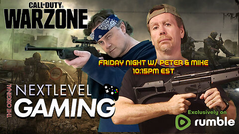 NLG's Friday Night with Peter & Mike - Call of Duty Warzone with the Crew!