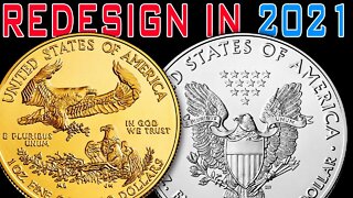 It's OFFICIAL! US Mint To Redesign Gold & Silver Eagle Coins In 2021