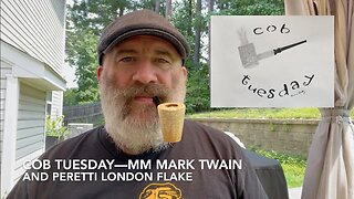 Cob Tuesday—MM Mark Twain and Peretti London Flake