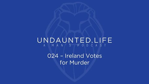 024 - Ireland Votes for Murder