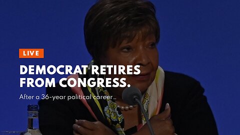 Democrat retires from congress.
