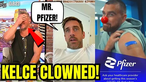 Aaron Rodgers CLOWNS Travis Kelce over PFIZER COMMERCIAL as Pat McAfee LAUGHS his A$$ off!