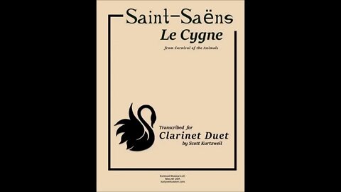 Camille Saint Saëns Le Cygne / The Swan (Arranged for clarinet duet by Scott Kurtzweil)