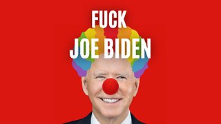 FUCK JOE BIDEN