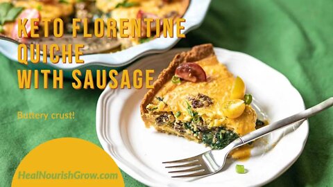 Keto Quiche Florentine with Sausage, Low Carb and Grain/Gluten Free!