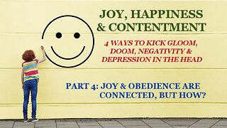 Joy & Obedience Are Connected, But How?