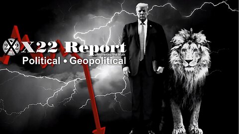 X22 Report - Ep.3088B- The Lion Will Attack, Ukraine Comes Into Focus,Overthrow Of The US Government