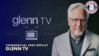Glenn TV | 05-09-2023
