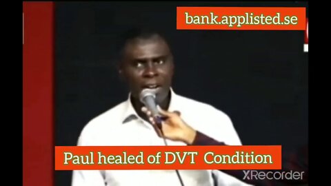 How Paul was healed of a DVT condition and received a financial breakthrough.