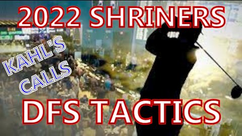 2022 Shriners DFS Tactics