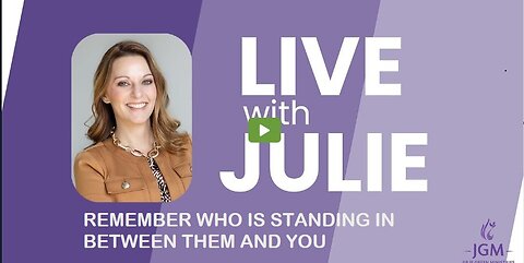 Julie Green subs LIVE WITH JULIE REMEMBER WHO IS STANDING BETWEEN THEM AND YOU