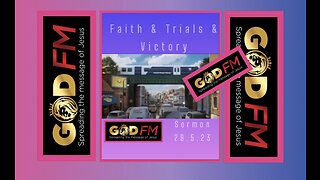 Faith & Trials & Victory Sermon. 29.5.23