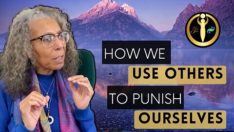 How we use Others to Punish Ourselves