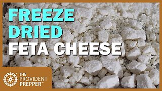 Food Storage: How to Make Delicious Freeze-Dried Feta Cheese
