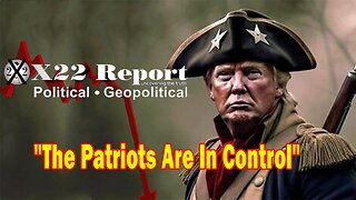 X22 Report - Ep.3138F- The Patriots Are In Control& They Are Showing The People The The Infiltration