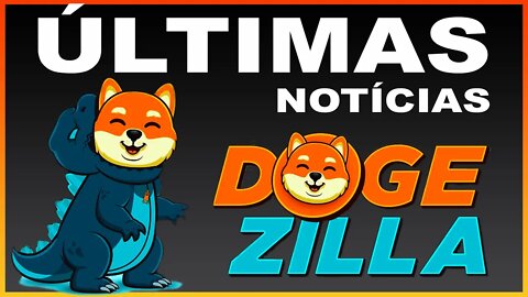 DOGEZILLA ULTIMAS NOTICIAS !!!