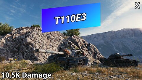 T110E3 (10,5K Damage) | WoT Replays