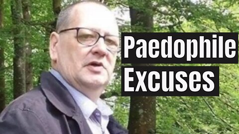 Paedophile Excuses