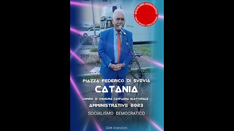 26 Maggio 2023 Comizio di chiusura campagna elettorale a Catania a piazza Federico di Svevia.