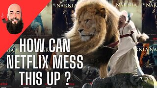 Netflix the Chronicles of Narnia / What could go wrong?