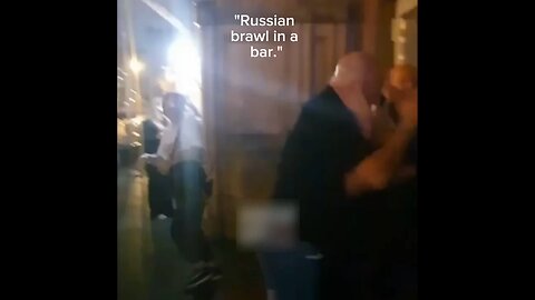 "Russian brawl in a bar."
