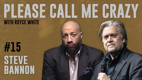 Steve Bannon (FIXED) | EP #15 | Royce White