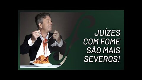 Juiz com fome é mais severo!