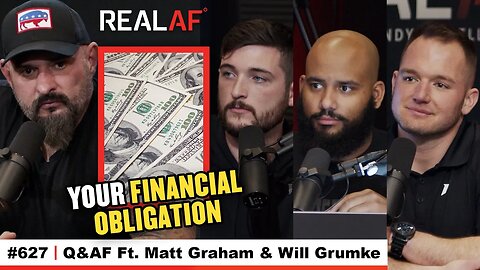 How You Getting Rich Can Save The Country Ft. Matt Graham & Will Grumke - Ep 627 Q&AF