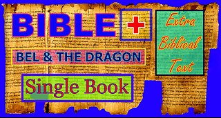 The Bible Plus - Bel & the Dragon